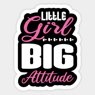 Little Girl Big Attitude Sticker